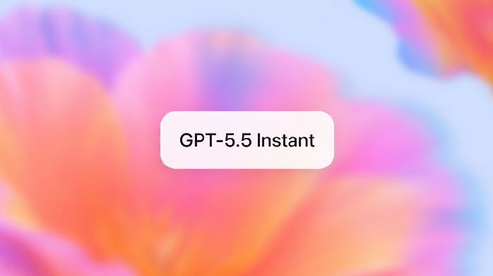OpenAI升级GPT-5.5 Instant模型,AI回复更自然、易读